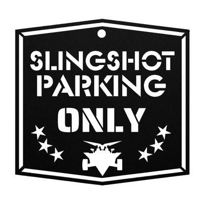 Slingshot Parking Only Metal Sign - Sling Life Fans