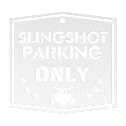 Slingshot Parking Only Metal Sign - Sling Life Fans